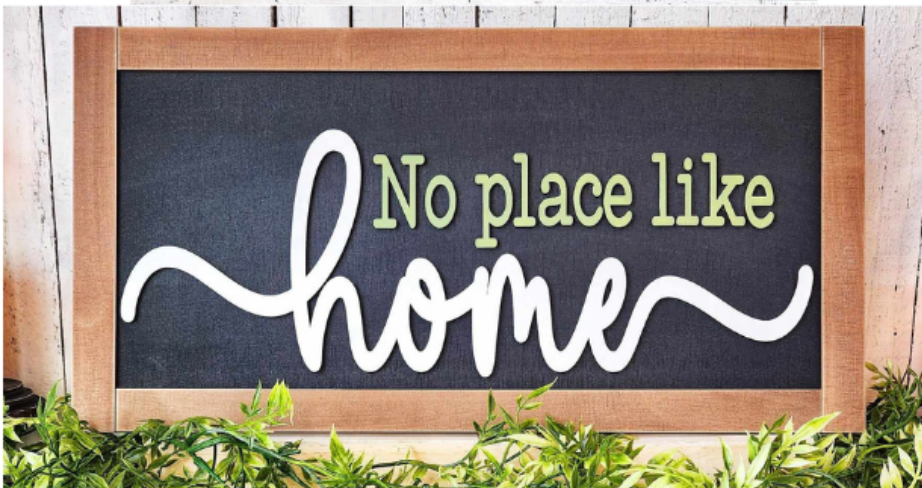 Farmhouse Sign-No place like home